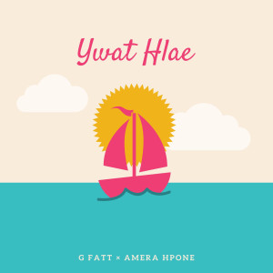 อัลบัม Ywat Hlae (Explicit) ศิลปิน Amera Hpone