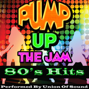 收聽Union Of Sound的Pump Up the Jam歌詞歌曲