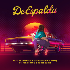 收听Peso El Connect的De Espalda歌词歌曲