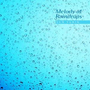 Melody of raindrops dari Seon Yurin