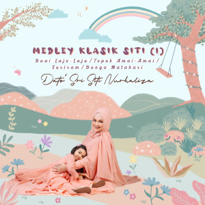 Album Medley Klasik Siti (1) / Buai Laju-Laju/Tepuk Amai-Amai/Suriram/Bunga Matahari from Dato Siti Nurhaliza