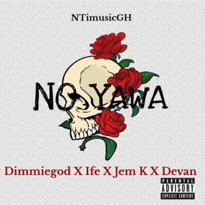 Dengarkan No Yawa (Explicit) lagu dari Dimmiegod dengan lirik
