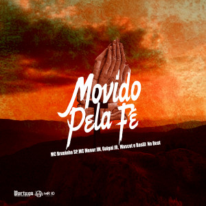 ดาวน์โหลดและฟังเพลง Movido pela Fé (Explicit) พร้อมเนื้อเพลงจาก MC Guigui JR