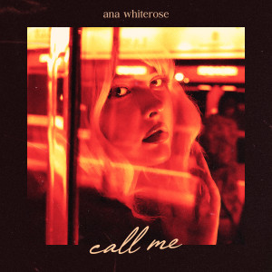 Ana Whiterose的專輯Call Me