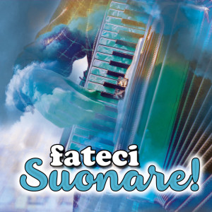 Album Fateci suonare! from Various