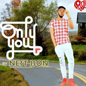 收聽Nest J'Son的Only You歌詞歌曲
