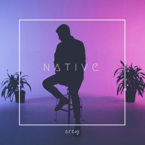 Listen to Native song with lyrics from Crey