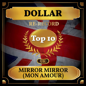 Listen to Mirror Mirror (Mon Amour) (Rerecorded) song with lyrics from Dollar