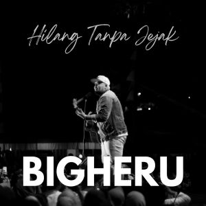 Listen to Hilang Tanpa Jejak song with lyrics from Bigheru