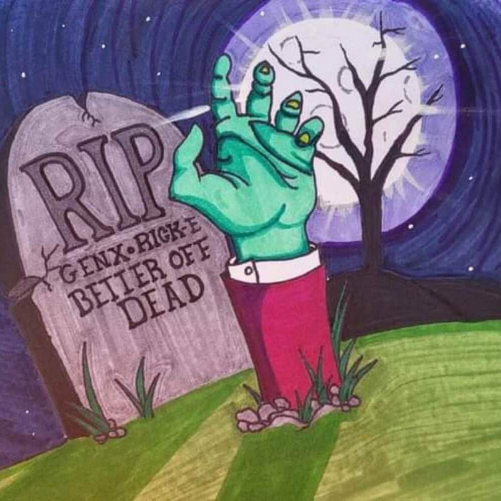 Better Off Dead (feat. Gen x beats) (Explicit)