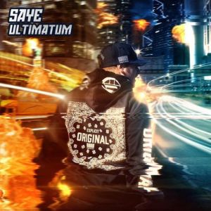 Saye的专辑Ultimatum (Explicit)