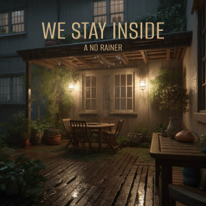 Dengarkan Backyard Concrete Rain lagu dari We Stay Inside dengan lirik