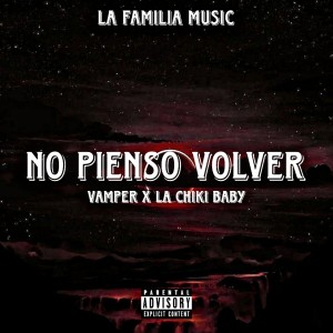 อัลบัม No Pienso Volver (Explicit) ศิลปิน Vamper