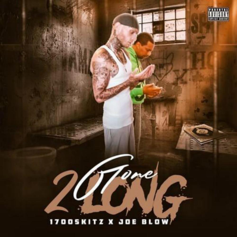 Gone 2 Long (feat. Joe Blow) (Explicit)