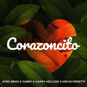 收聽Afro Bros的Corazoncito (Original Mix)歌詞歌曲