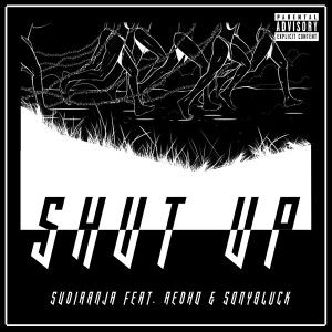 Sony Blvck的专辑Shut Up (feat. Sudiranja, Sony Blvck)