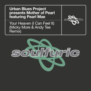 Urban Blues Project的專輯Your Heaven (I Can Feel It) [feat. Pearl Mae] (Micky More & Andy Tee Remix)