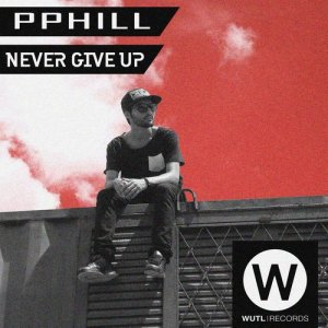 ดาวน์โหลดและฟังเพลง Never Give Up พร้อมเนื้อเพลงจาก Pphill