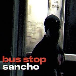 Sancho & E-Lation的專輯Bus Stop Freestyle (Explicit)