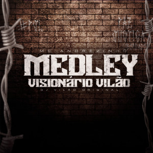 Mc Andrezinho的專輯Medley Visionário Vilão