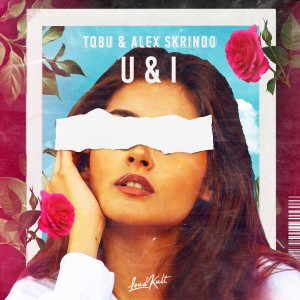 ดาวน์โหลดและฟังเพลง U&I พร้อมเนื้อเพลงจาก Tobu