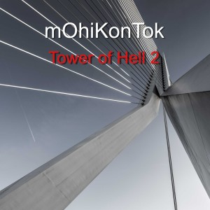 收聽mOhiKonTok的Tower of Hell 2歌詞歌曲