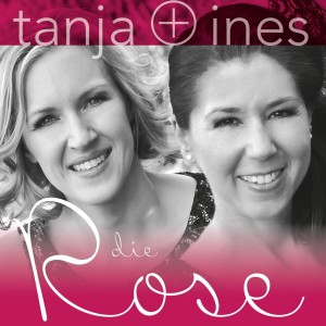 ดาวน์โหลดและฟังเพลง Die Rose (Single Version) พร้อมเนื้อเพลงจาก Tanja und Ines