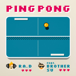 收聽Ra.D的핑퐁 (pingpong) (Feat. 브라더수)歌詞歌曲