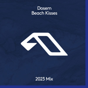 Album Beach Kisses (2023 Mix) from Dosem