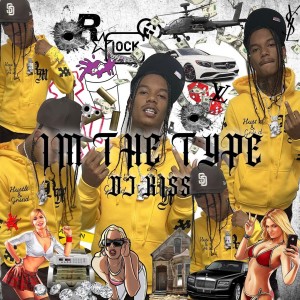 Album I'm The Type (Explicit) from DJ Kiss