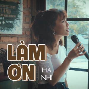Listen to Làm Ơn song with lyrics from Hà Nhi