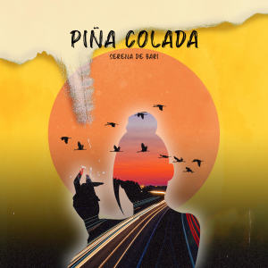 Listen to Piña Colada song with lyrics from Serena de Bari