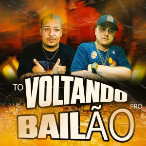 Dengarkan lagu To Voltando pro Bailâo (Remix) nyanyian Mc Wago dengan lirik