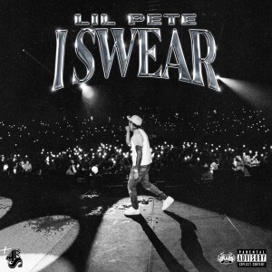 Album I Swear (Explicit) oleh Lil pete