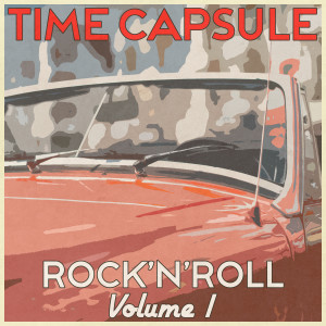 Various Artists的专辑Time Capsule, Rock'n'Roll, Vol. 1