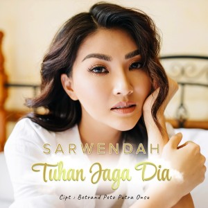 收聽Sarwendah的Tuhan Jaga Dia (Remix)歌詞歌曲