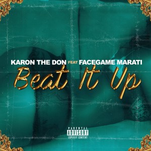 ดาวน์โหลดและฟังเพลง Beat It Up (Explicit) พร้อมเนื้อเพลงจาก Karon The Don