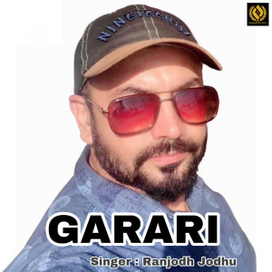 收聽Ranjodh Jodhu的Garari歌詞歌曲