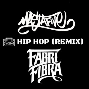Hip Hop (Remix) dari Fabri Fibra