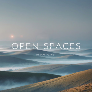 Listen to Open Spaces song with lyrics from Dream Planet