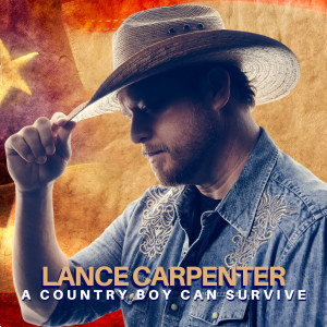 Lance Carpenter的專輯A Country Boy Can Survive