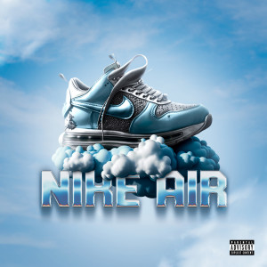 Thiago Anezzi的專輯Nike Air (Explicit)