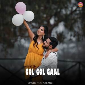 Listen to Gol Gol Gaal song with lyrics from Tiju Narang