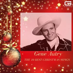 Gene Autry的專輯The 10 best Christmas songs