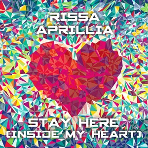 Dengarkan Stay Here (Inside My Heart) lagu dari Rissa Aprillia dengan lirik