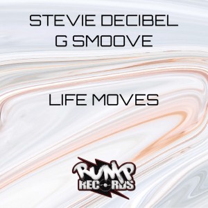 ดาวน์โหลดและฟังเพลง Life Moves พร้อมเนื้อเพลงจาก Stevie Decibel