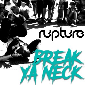 Album Break Ya Neck from rupture