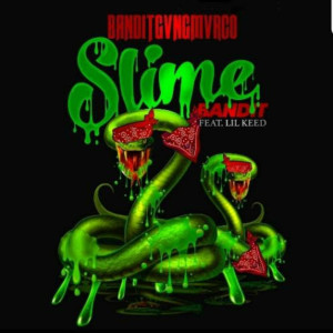 BanditGang Marco的专辑Slime Bandit (Explicit)