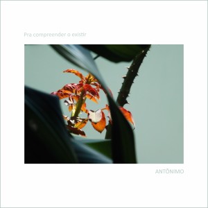 收聽Antónimo的Pra Compreender o Existir歌詞歌曲