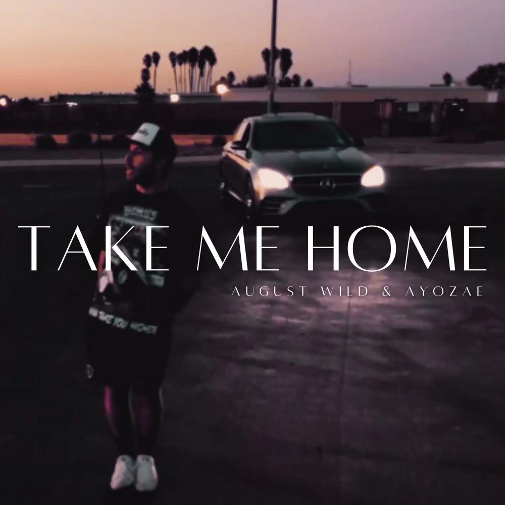 Take Me Home (feat. AyoZae) (Explicit)